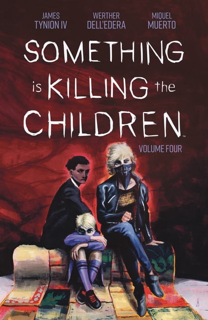 Something Is Killing the Children Something Is Killing the