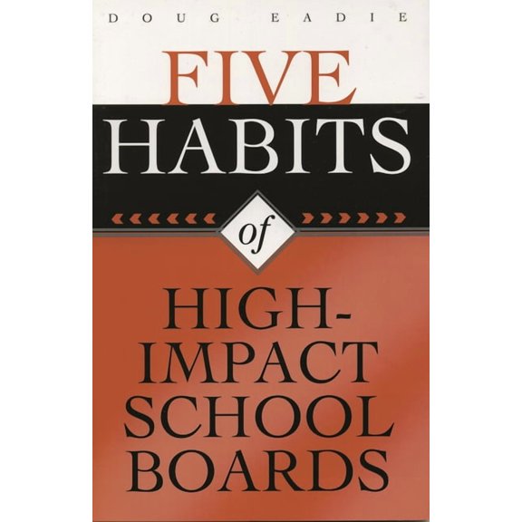 Five Habits of High-Impact School Boards, (Paperback)