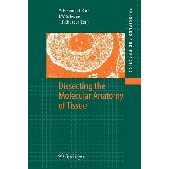 Principles and Practice Dissecting the Molecular Anatomy of Tissue, (Paperback)