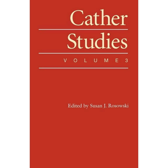 Cather Studies: Cather Studies, Volume 3 (Paperback)