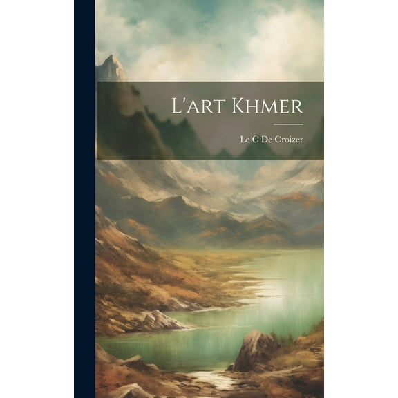 L'art Khmer (Hardcover)