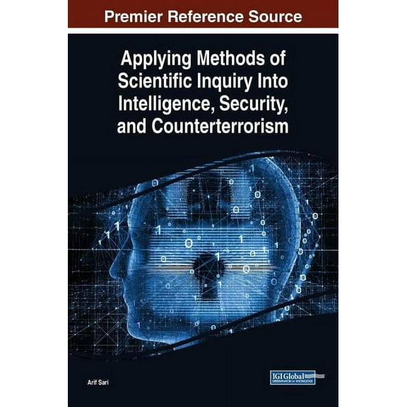 Applying Methods of Scientific Inquiry Into Intelligence, Security, and Counterterrorism, (Hardcover)