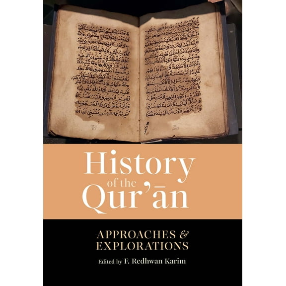 History of the Qur'an: Approaches and Explorations, (Paperback)