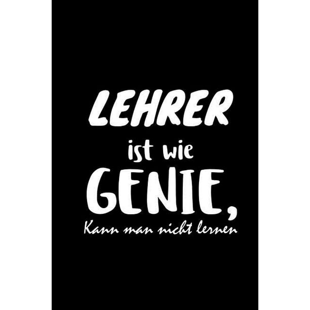 Lehrer Ist Wie Genie Notizbuch A5 Liniert Lustige Mathelehrer Sprüche Geschenk Für Lehrer