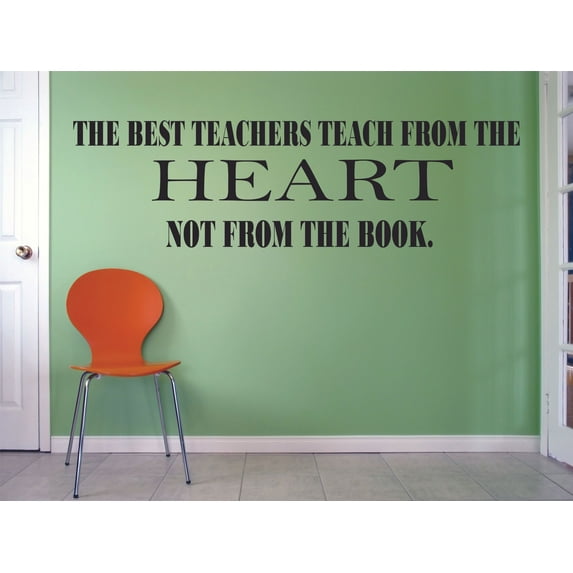 Teach From the Heart Education Educational Classroom Quote for Teachers Students School Room Kindergarten Nursery Library Bedroom Home Decoration Murals Decals Wall Art Vinyl Art Size (12x20 inch)