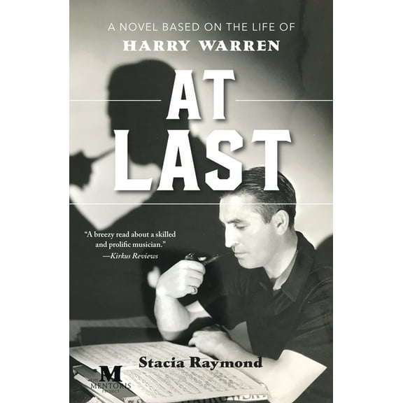 At Last: A Novel Based on the Life of Harry Warren, (Paperback)