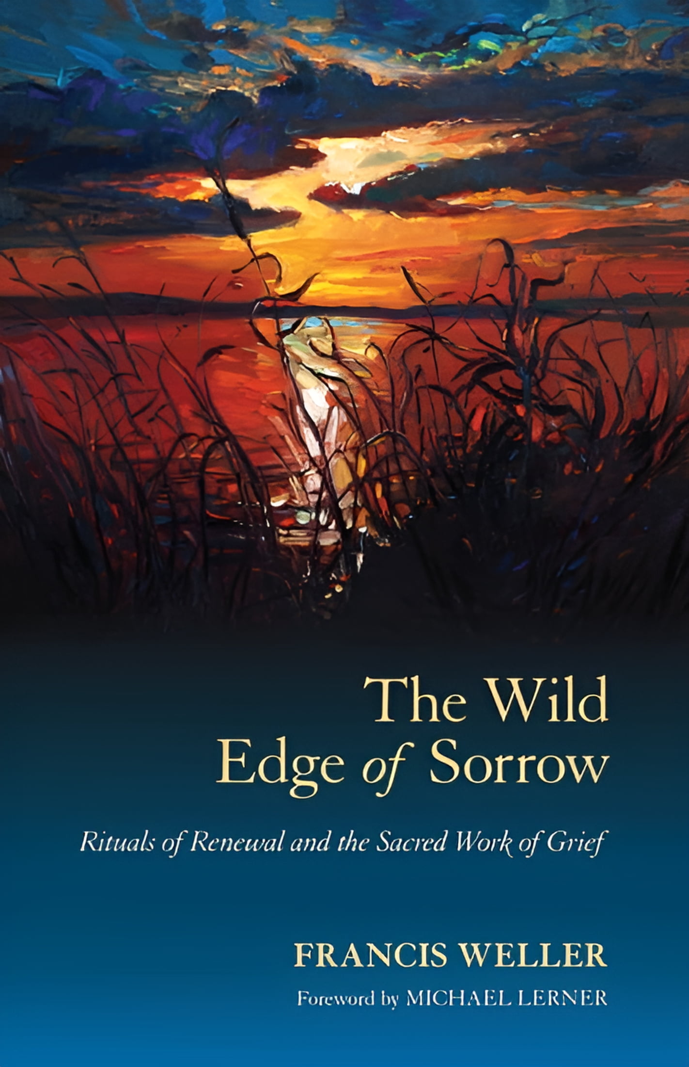 The Wild Edge of Sorrow: Rituals of Renewal and the Sacred Work of