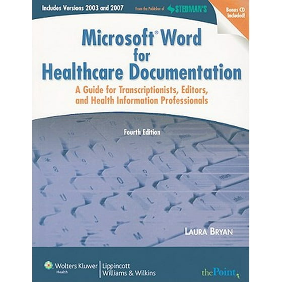 Microsoft Word For Healthcare Documentation A Guide For Transcriptionists Editors And Health Information Professionals Point Lippincott Williams - 