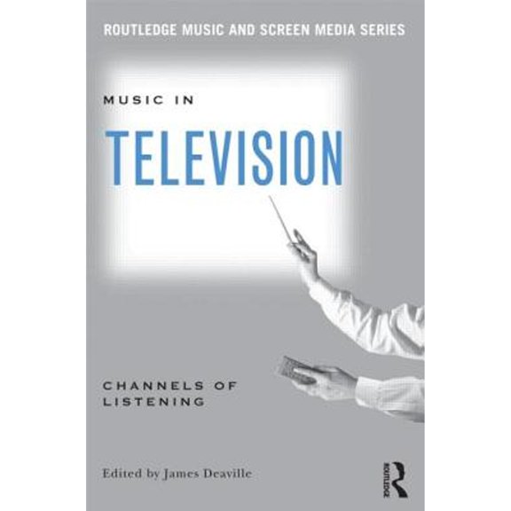 Pre-Owned Music in Television: Channels of Listening (Paperback) by James Deaville