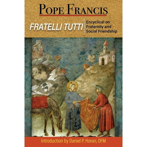 Fratelli Tutti: Encyclical on Fraternity and Social Friendship (Paperback)