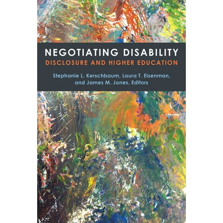 Negotiating Disability : Disclosure and Higher (Best Higher Education Masters Programs)