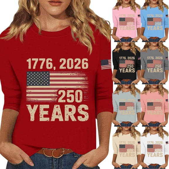 Trgacdwlo 1776-2026 250 Anniversary USA Shirt Women Independence Day 3/4 Sleeve Fourth of July T Shirts Women Freedom Top