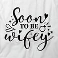 thumbnail image 2 of Soon To Be Wifey T-Shirt | Happily Married White Tee Gift, 2 of 5