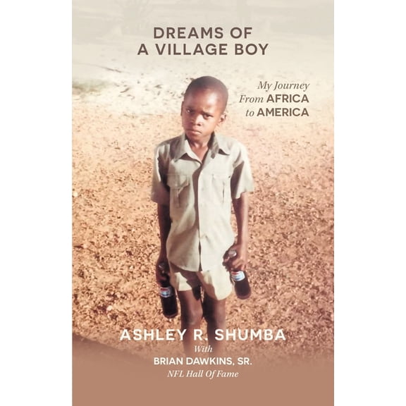 Dreams of a Village Boy: My Journey from Africa to America, (Paperback)