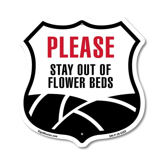 Please Stay Out Of Flower Beds 12 inch X 12 inch Shield-Shaped Rust-Free Aluminum Metal Sign Weather Resistant Made in the USA