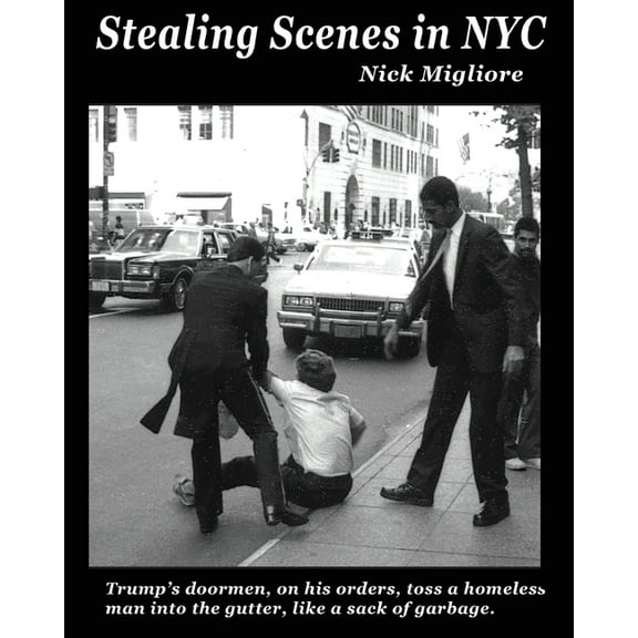 Stealing Scenes in NYC (Paperback) by Nicholas Migliore