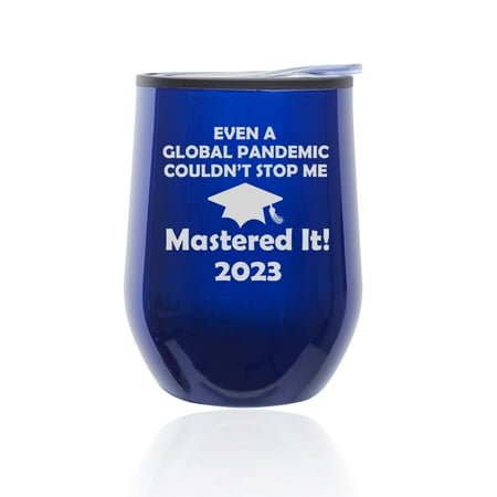 

Stemless Wine Tumbler Coffee Travel Mug Glass with Lid Mastered It 2023 Couldn t Stop Me Graduation Masters Degree (Blue)