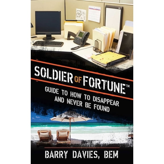 Pre-Owned Soldier of Fortune Guide to How to Disappear and Never Be Found (Paperback)