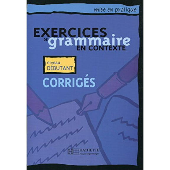 Pre-Owned Exercices de Grammaire En Contexte: Corriges: Mise En Pratique (Paperback) 201155134X 9782011551344