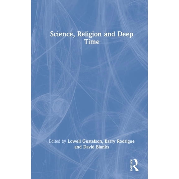 Science, Religion and Deep Time, (Hardcover)
