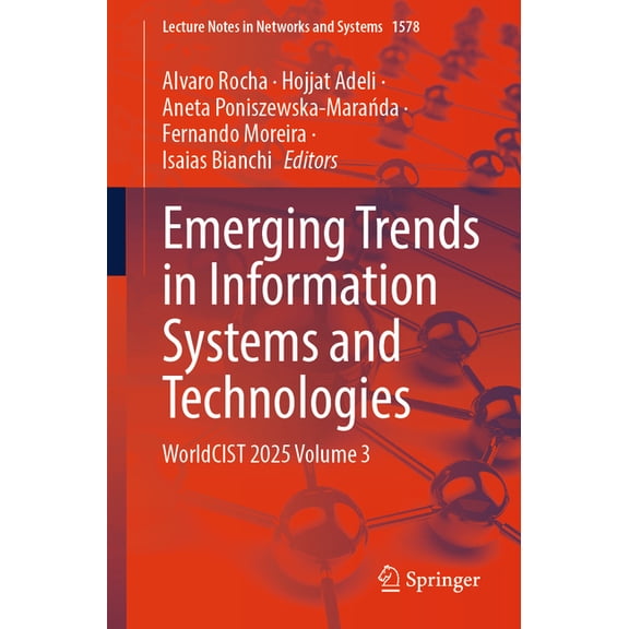 Lecture Notes in Networks and Systems Emerging Trends in Information Systems and Technologies: Worldcist 2025 Volume 3, Book 1578, (Paperback)