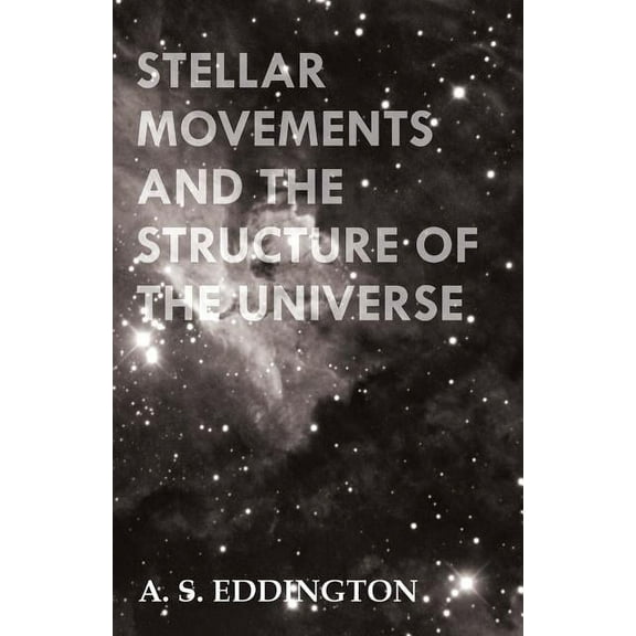 Stellar Movements and the Structure of the Universe (Paperback)