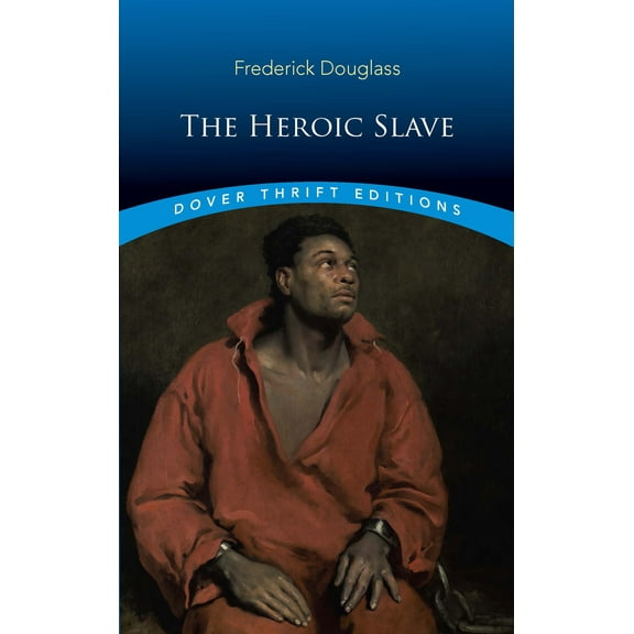 Dover Thrift Editions: Black History: The Heroic Slave (Paperback)