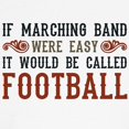 thumbnail image 3 of CafePress - If Marching Band Were Easy Ringer T - 100% Cotton Ringed T-Shirt, 3 of 4
