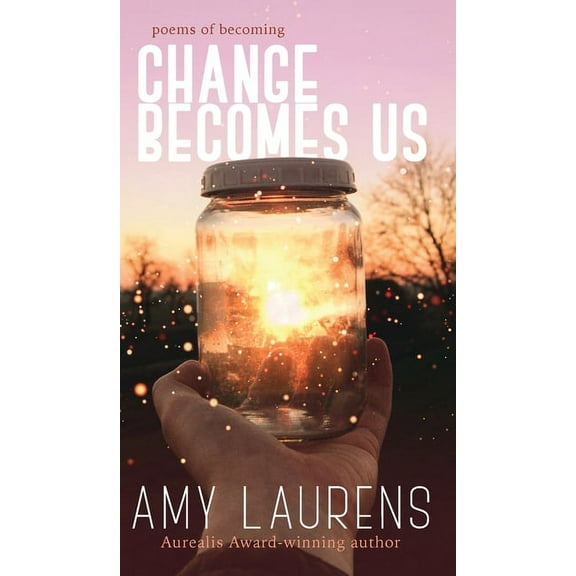 Change Becomes Us, (Hardcover)