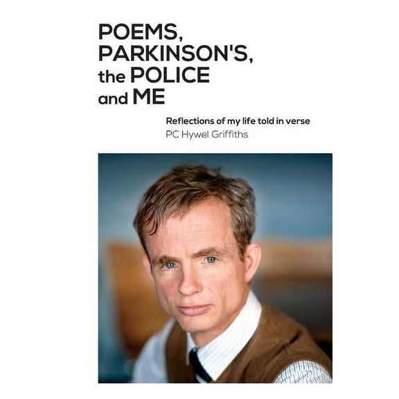 Poems, Parkinson's, the Police and Me, (Paperback)