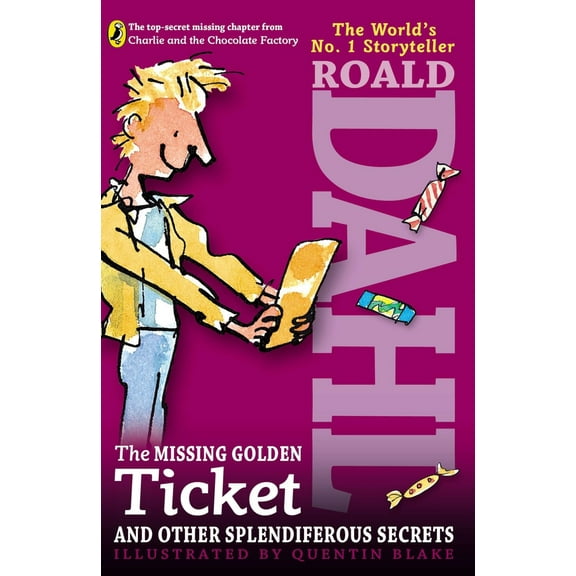 Pre-Owned The Missing Golden Ticket and Other Splendiferous Secrets (Paperback) 0142417424 9780142417423