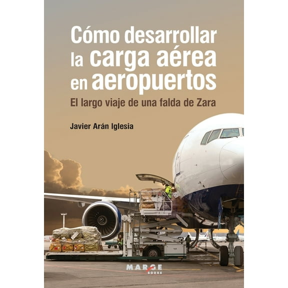 CÃ³mo desarrollar la carga aÃ©rea en aeropuertos, (Paperback)