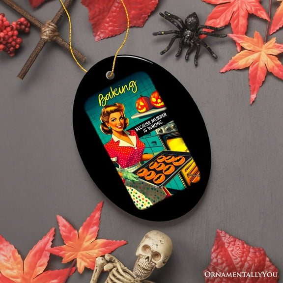 Baking Because Murder is Wrong Ceramic Ornament, Vintage Quirky Spooky Humor for Halloween Tree Decor