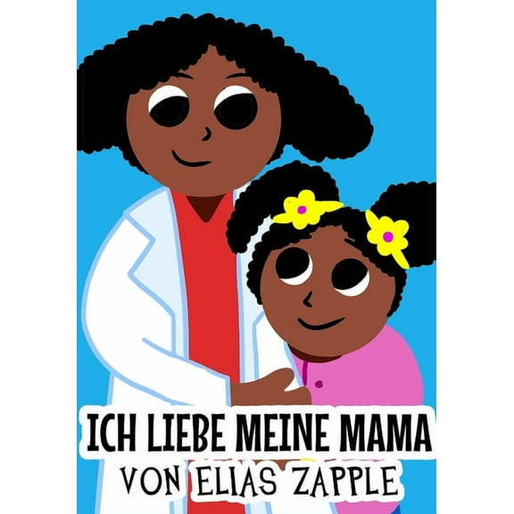Ich Liebe Gute-Nacht-Geschichten Ich liebe meine Mama, Book 1, (Paperback)