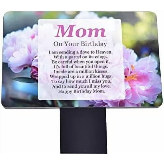 Mom On Your Birthday' Memorial - Sublimated Aluminium Memorial Plaque, mounted onto an acrylic stake, for outdoor use