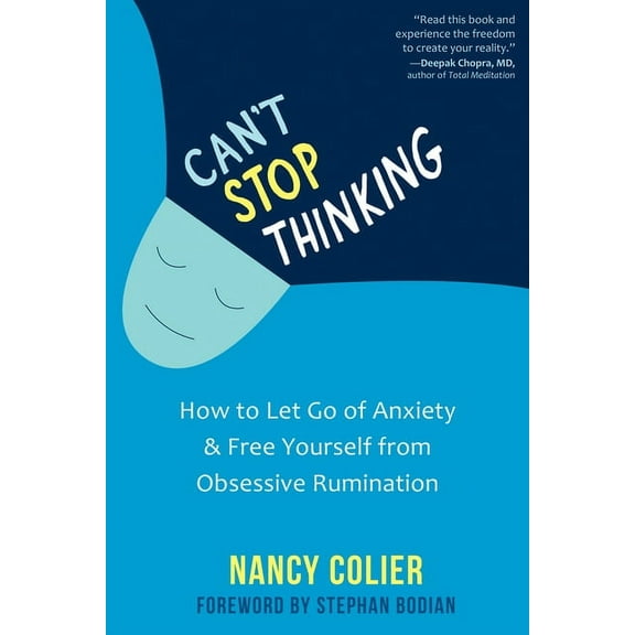Can't Stop Thinking : How to Let Go of Anxiety and Free Yourself from Obsessive Rumination (Paperback)