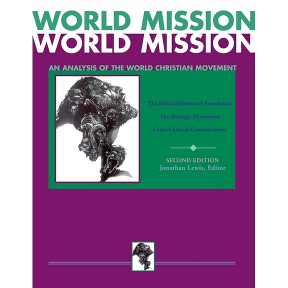 World Mission (Second Edition): An Analysis of the World Christian Movement, (Paperback)