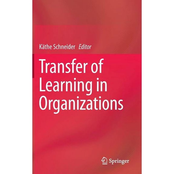 Transfer Of Learning In Organizations