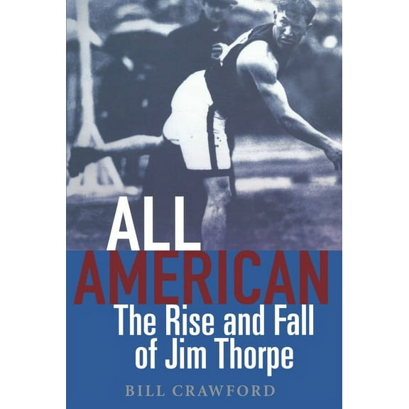 All American: The Rise and Fall of Jim Thorpe, (Paperback)
