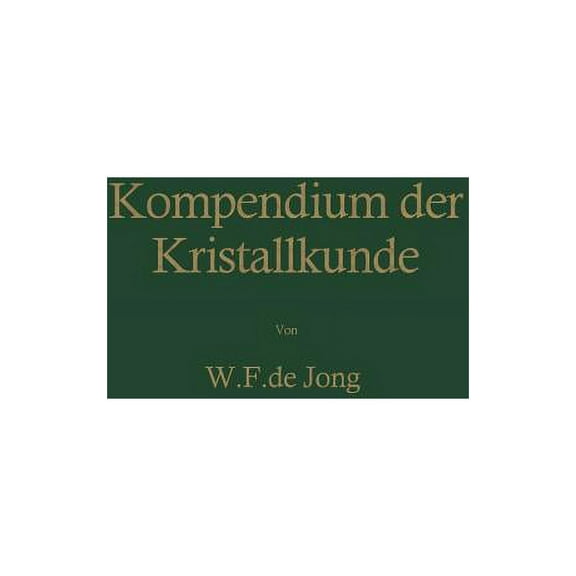 Kompendium Der Kristallkunde, (Paperback)