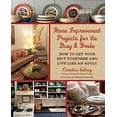 thumbnail image 1 of Pre-Owned Home Improvement Projects for the Busy & Broke: How to Get Your $H!t Together and Live Like an Adult (Hardcover) 1510705899 9781510705890, 1 of 1
