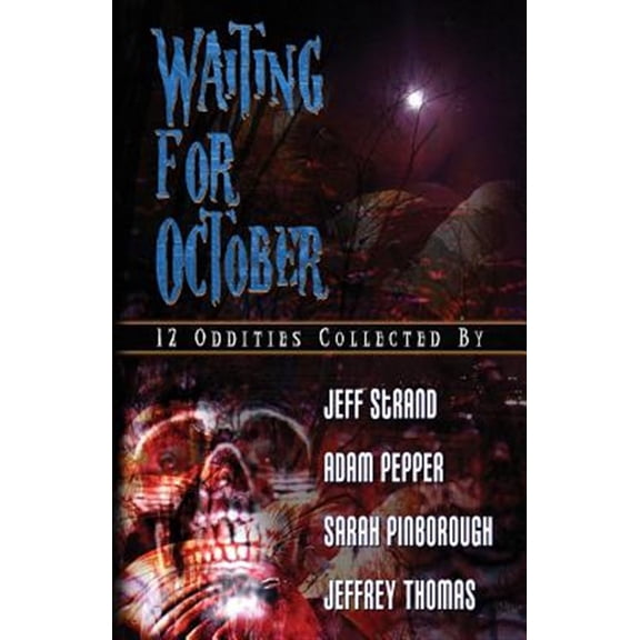 Pre-Owned Waiting For October Paperback Adam Pepper, Sarah Pinborough, Jeff Strand, Jeffrey Thomas