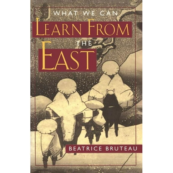What We Can Learn From the East, (Paperback)