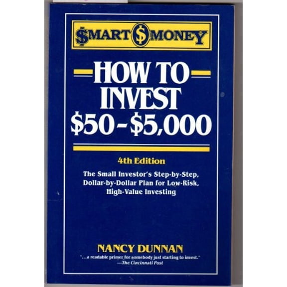 Pre-Owned How to Invest $50-$5,000: The Small Investor's Step-By-Step, Dollar-By-Dollar Plan for Low Risk, High Return Investing (Smart Money Series) (Paperback) 0062732048 9780062732040