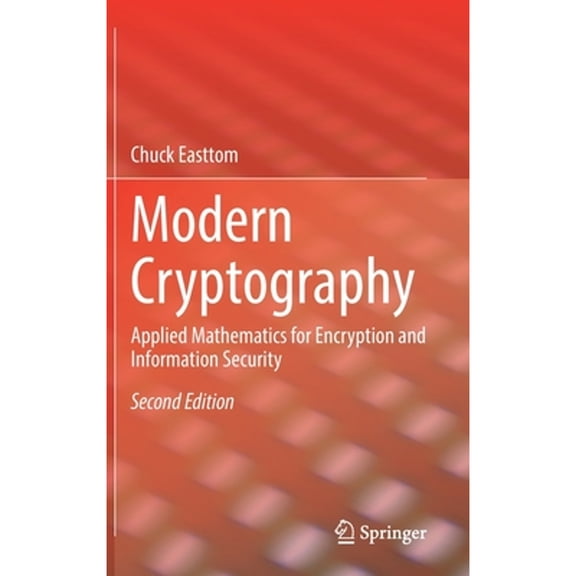 Pre-Owned Modern Cryptography: Applied Mathematics for Encryption and Information Security (Hardcover) by William Easttom