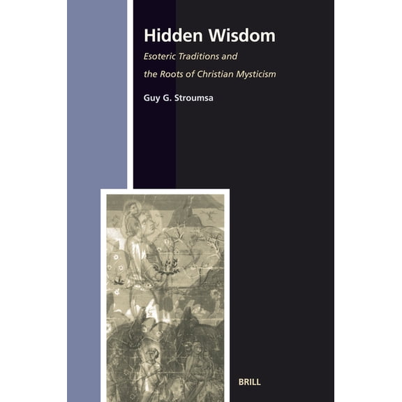 Numen Book Hidden Wisdom: Esoteric Traditions and the Roots of Christian Mysticism. Second, Revised and Enlarged Paperback Edition, Book 70, (Paperback)