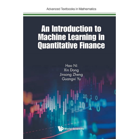 Advanced Textbooks in Mathematics Introduction to Machine Learning and Quantitative Finance, Book 0, (Paperback)