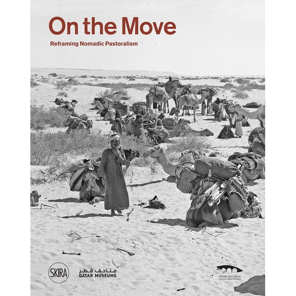 On the Move: Reframing Nomadic Pastoralism (Paperback)