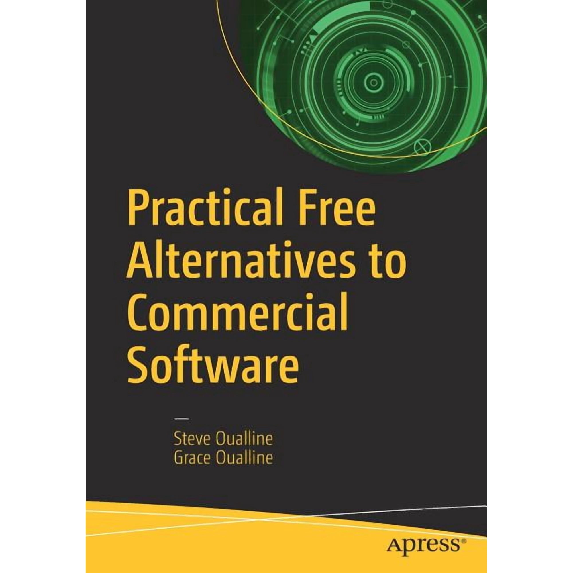Practical Free Alternatives to Commercial Software (Paperback)