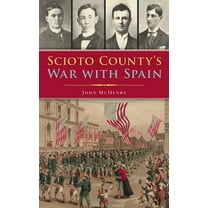 Military: Scioto County's War with Spain (Hardcover)